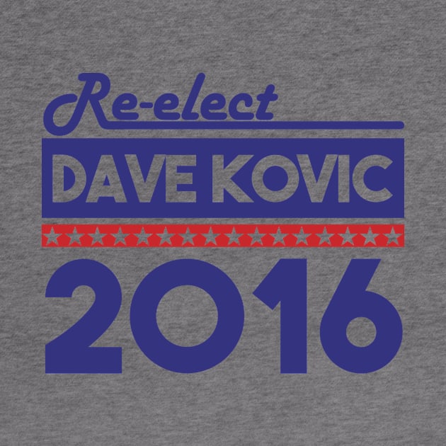 Re-Elect Dave Kovic 2016 (Bold) by PsychicCat